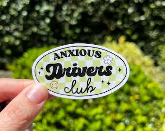 Anxious Drivers Club, funny stickers , new driver , sweet 15, waterproof sticker decal , easter