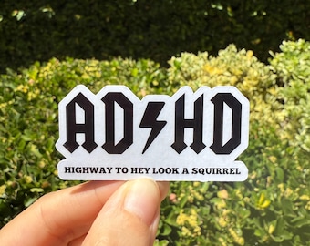 ADHD Highway to Hey squirrel funny sticker/adhd/anxious/neurodivergent/kids/kindle/classroom/inclusive/waterbottle/decal/summer/overthinker