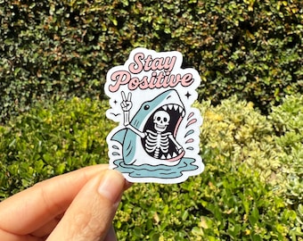 Stay Positive Shark Sticker | Mental Health Awareness Waterproof Decal