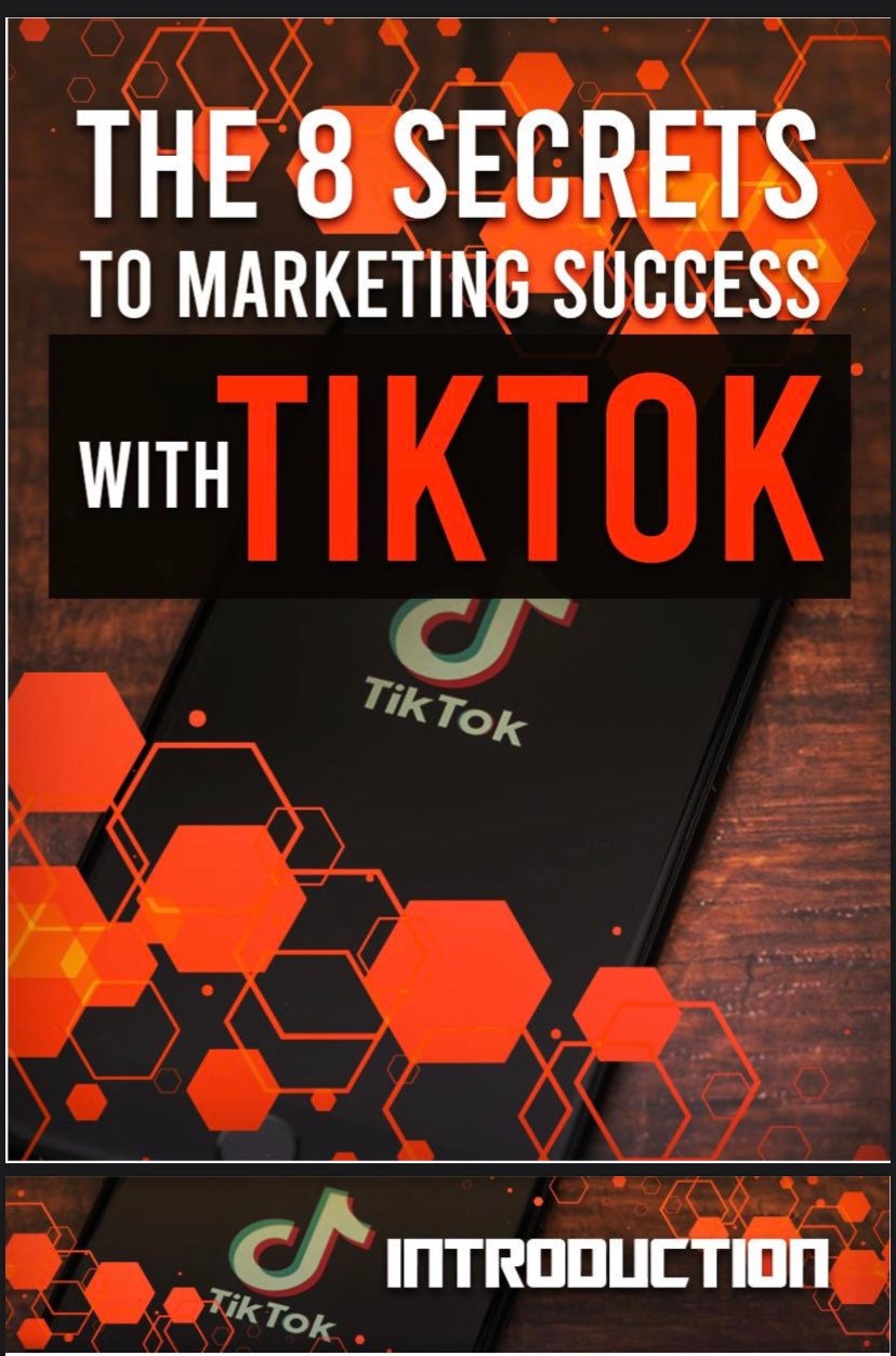 The 8 Secrets to Marketing Success With Tik Tok - Tik Tok Marketing ...