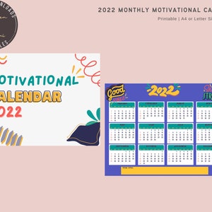 May include: A printable 2022 motivational calendar with a blue background. The calendar features monthly pages with motivational quotes like "Good Vibes" and "Stay Strong".