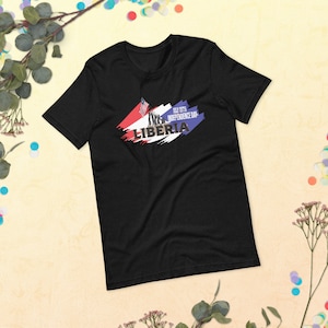 Liberia Shirt, Liberia Independence t-shirt, Liberian Pride, West Africa Shirt, West Africa, Africa Shirt, Liberia Love, Liberia T-Shirt
