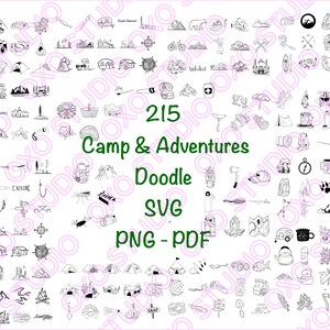 May include: A collection of 215 black and white camping and adventure themed doodle illustrations. The illustrations include a variety of camping equipment, animals, and outdoor activities. The text "215 Camp & Adventures Doodle SVG PNG - PDF" is written in green text at the center of the image.