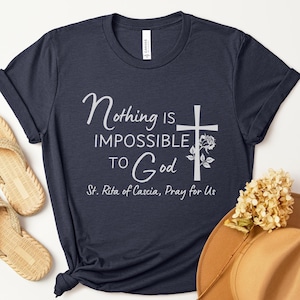 Maglietta di Santa Rita da Cascia "Nulla è impossibile a Dio", maglietta cattolica per lei, maglietta con citazione di Santa, regalo per la Cresima, maglietta con croce floreale