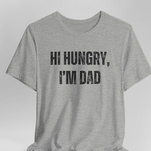 Hola hambriento soy papá camisa, regalo del día del padre, regalo para papá, camisa de broma de papá, camisa de papá divertida, camisa de papá hilarante, camisa de padre primerizo