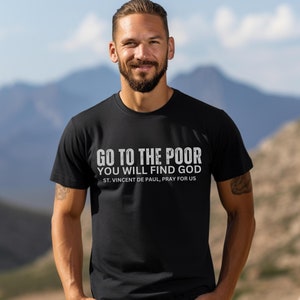 Camiseta "Vá aos Pobres" de São Vicente de Paulo, Camiseta Católica, Camiseta com Citação de Santo, Camiseta de Cara Católico, Presente de Confirmação, Camiseta Missionária Pobreza