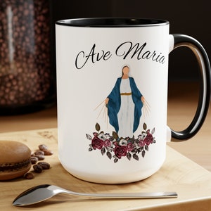 Ave Maria Coffee Mug, Catholic Coffee Mug, Hail Mary Mug, Our Lady Mug, Virgin Mary Coffee Mug, Catholic Prayer Mug, Catholic Quote Mug