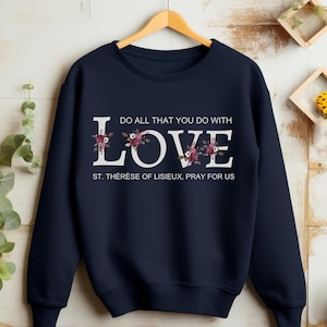 St. Therese von Lisieux Rundhals-Sweatshirt, katholisches Sweatshirt, Florales Heiliges Zitat Rundhalsausschnitt, Liebes-Sweatshirt, die kleine Blume, lange Ärmel