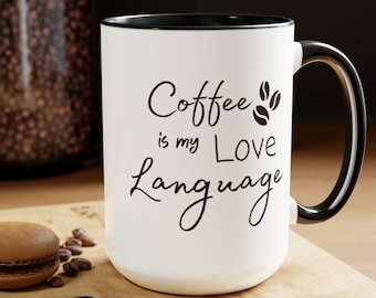 Coffee is My Love Language Mug, Love Language Coffee Mug, Coffee Lover Mug, Coffee Lover Gift, Teacher Gift, Barista Gift, Cute Coffee Mug