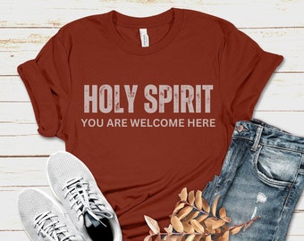 Holy Spirit You are Welcome Here Shirt, Holy Spirit Shirt, Catholic Tee, Pentecost Shirt, Come Holy Spirit Shirt, Holy Spirit Activate Shirt