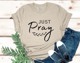 Just Pray Women's Christian Shirt, Pray Shirt, Simple Catholic Shirt, Women's Christian Shirt, Cute Catholic Quote Shirt, Gift for Christian