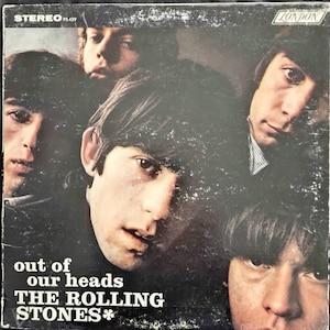 The Rolling Stones - Out Of Our Heads 1965 on London PS 429 Stereo