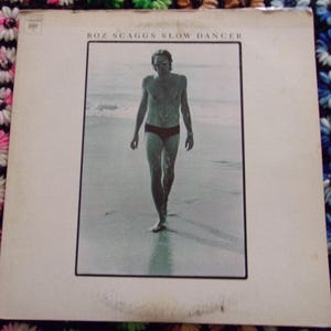 Boz Scaggs - Slow Dancer 1976 Columbia PC 32760