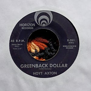 Hoyt Axton Vinyl 45rpm, Crawdad Song/Greenback Dollar, 1963 Horizon Records