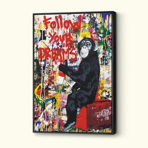 Follow Your Dreams Canvas, Banksy Style Street Wall Art, Monkey Graffiti Artwork, Pop Art Portrait,High Quality Print Poster,Home Wall Decor