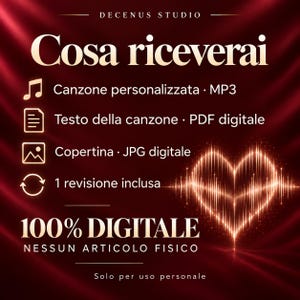 May include: A digital product advertisement on a dark red background with a glowing heart-shaped sound wave. Text includes: DECENUS STUDIO, Cosa riceverai, Canzone personalizzata MP3, Testo della canzone PDF digitale, Copertina JPG digitale, 1 revisione inclusa, 100% DIGITALE NESSUN ARTICOLO FISICO, Solo per uso personale.