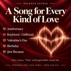 May include: A digital graphic with a deep red background featuring the text Decenus Studio, A Song for Every Kind of Love, and a list including Anniversary, Boyfriend/Girlfriend, Valentine's Day, Birthday, and Just Because. A glowing heart sound wave is visible.