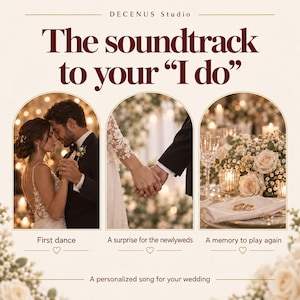 Puede incluir: Un gr&aacute;fico promocional para Decenus Studio titulado The soundtrack to your I do. Presenta tres paneles arqueados que muestran a una pareja bailando, tom&aacute;ndose de la mano y decoraci&oacute;n de mesa de boda con anillos. El texto incluye First dance, A surprise for the newlyweds, A memory to play again y A personalized song for your wedding.