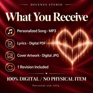 May include: A digital product information graphic with a dark red background featuring a glowing heart-shaped sound wave. Text includes Decenus Studio, What You Receive, Personalized Song MP3, Lyrics Digital PDF, Cover Artwork Digital JPG, 1 Revision Included, and 100% DIGITAL / NO PHYSICAL ITEM.