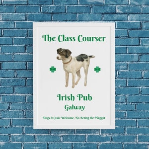 The Class Courser Irish Pub Poster Sign / Galway Ireland / Irish Pub Wall Art / Irish Gaelic Shamrock / Dog Lover Pub  / Irish Pub Bar Gift
