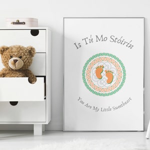 You Are My Little Sweetheart - Is Tú Mo Stóirín Premium Matte Gaelic Poster/Gaelic Love Phrase/Irish Nursery Gift/Irish Baby/Gaeilge Print