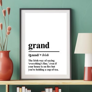 Grand Irish Print, Irish Saying, Irish Wall Art, Irish Decor, Irish Slang, Irish Print, Ireland Print, Irish Decor, Ireland Poster