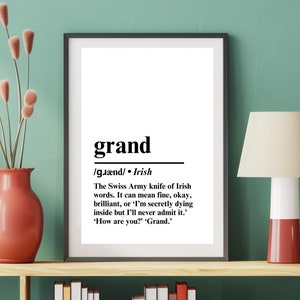 Grand Irish Print, Irish Saying, Irish Wall Art, Irish Decor, Irish Slang, Irish Print, Ireland Print, Irish Decor, Ireland Poster