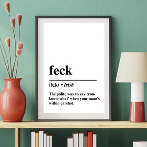 Feck Irish Print, Irish Saying, Irish Wall Art, Irish Decor, Irish Slang, Irish Print, Ireland Print, Irish Decor, Ireland Poster