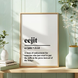 Eejit Irish Print, Irish Saying, Irish Wall Art, Irish Decor, Irish Slang, Irish Print, Ireland Print, Irish Decor, Ireland Poster
