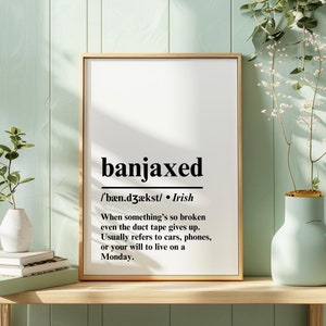 Banjaxed Irish Print, Irish Saying, Irish Wall Art, Irish Decor, Irish Slang, Irish Print, Ireland Print, Irish Decor, Ireland Poster