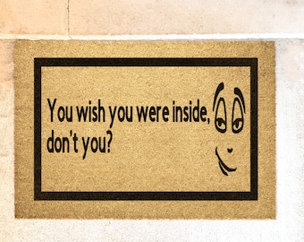 You Wish Welcome Mat || Funny Doormat || Funny Front Door Mats || Housewarming Gift || Funny Entryway Mat