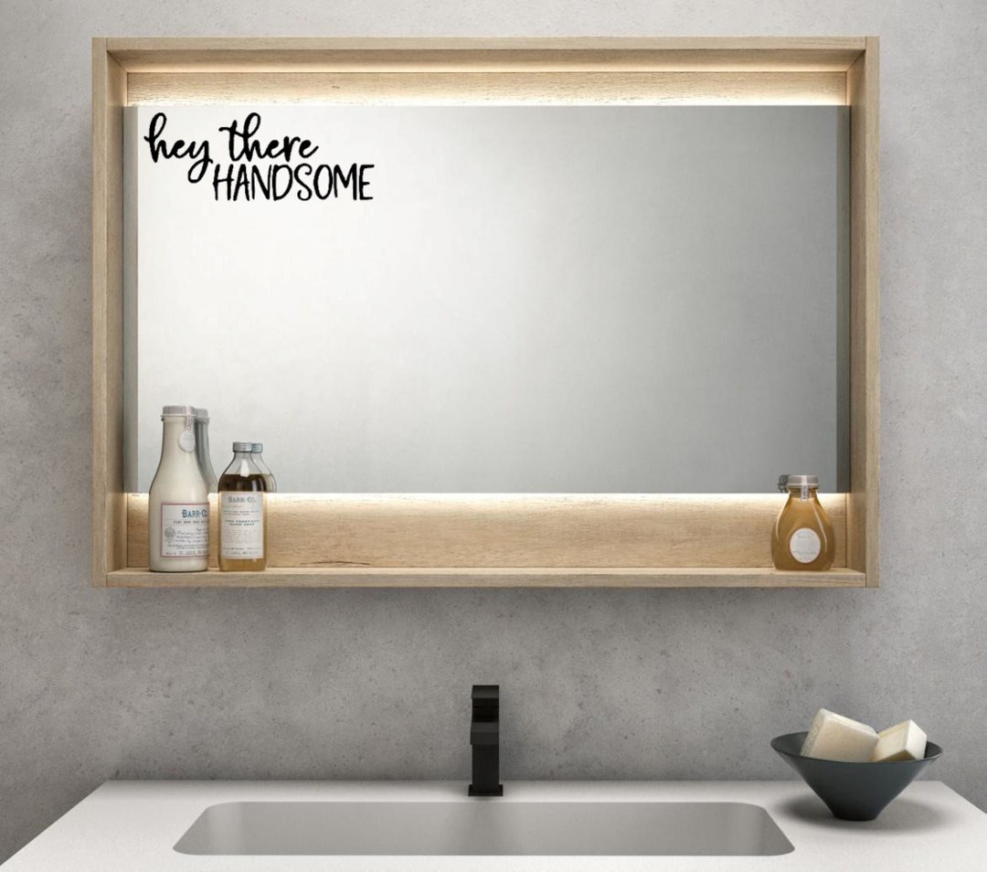 Hey Mirror Hey There Handsome Mirror Decal: Vinyl Sticker, Bathroom Decor - Etsy