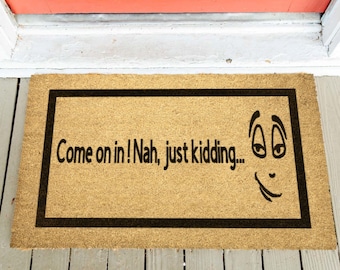 Funny Welcome Mat: 'Just Kidding' Coir Doormat