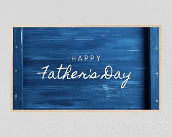 Samsung Frame TV Art Happy Father's Day Dad Blue 4k Samsung Art TV Instant Digital Download Samsung Frame