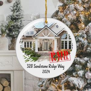 Custom Paid in Full Ornament Ceramic, Mortgage Payoff Gift, Debt Free Ornament, Custom Photo and Address, New Home Gift, Pay Off House