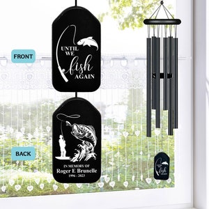 Custom Fisherman Catching Fish Memorial Black Wind Chime, Until We Fish Again, Fishing Memorial Wind Chime, Father's Day Gift Loss of Dad