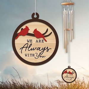 Two Cardinals Wind Chime, Loss of Parents, We are Always with You, Father&#39;s Day Mother&#39;s Day, Loss of Mom Dad Sympathy, Memorial Wind Chime
