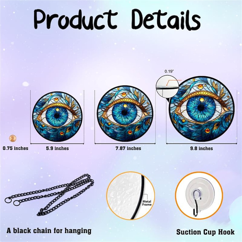 May include: Round decorative glass featuring a blue eye design with gold and teal accents. Sizes include 0.75 inches, 5.9 inches, 7.87 inches, and 9.8 inches. Includes a black chain for hanging and a suction cup hook. The text "Product Details" is at the top.