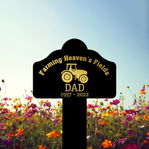 Custom Memorial Stake Acrylic, Farming Heaven&#39;s Fields, Loss of Father Gift, Bereavement Gift, Truck Sign, Grave Marker, Memorial Farmers