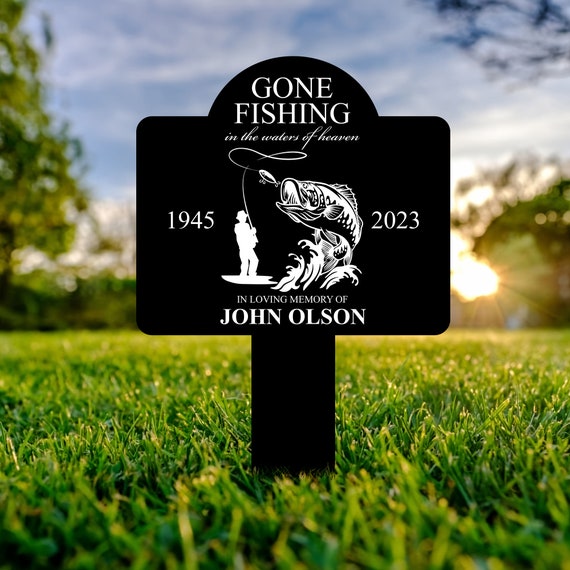 Custom Fishing Memorial Stake Acrylic, Black Bass Fishing Sign, Gone Fishing  in Heaven Sympathy Gift, Gift for Fisherman, Grave Marker 