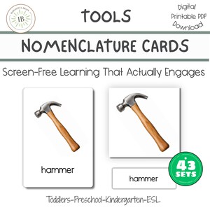 May include: Digital printable PDF nomenclature cards featuring the text TOOLS, NOMENCLATURE CARDS, Screen-Free Learning That Actually Engages, 43 SETS, and Toddlers-Preschool-Kindergarten-ESL. The cards display a hammer with a wooden handle.