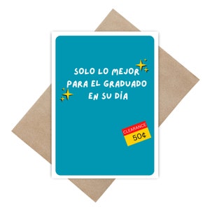 Solo lo mejor  grad card , Tarjeta para graduados , Funny Spanish Custom Greeting Card, Tarjeta de graduacion en español , Gift for grad