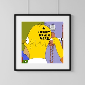 Homer Simpson Inserisci il cervello qui, Stampa artistica digitale / Download istantaneo Arredamento per la casa stampabile / Homer Simpson Poster digitale Wall Art Gift