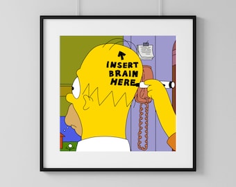 ホーマー・シンプソン ここに脳を挿入、デジタルアートプリント | すぐ