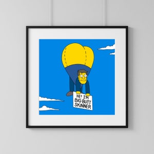 Hi! I&#39;m Big Butt Skinner, Simpsons Digital Art Print | Instant Download Printable Home Décor | Simpsons Cartoon Digital Poster Wall Art Gift