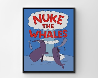 Nuke The Whales, Simpsons Digital Art Print | Instant Download Printable Home Décor | Simpsons Digital Poster, Funny Wall Art Gift