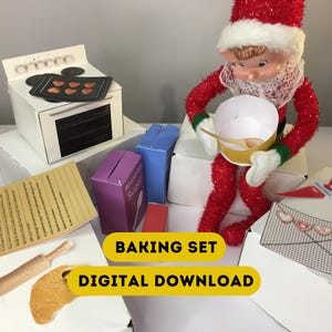 May include: A miniature baking set with a toy oven, boxes of ingredients, a rolling pin, and a gingerbread cookie. A red-suited elf doll holds a bowl and spoon. The words "BAKING SET" and "DIGITAL DOWNLOAD" are displayed.