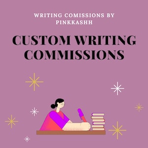 Op de afbeelding: Paarse afbeelding met de tekst "CUSTOM WRITING COMMISSIONS" en "WRITING COMISSIONS BY PINKKASHH". Een illustratie toont een persoon die schrijft. De tekst vermeldt ook "I am Pinkkashh on Wattpad" en prijzen voor aangepaste fictie.