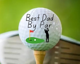 Best Dad By Par Golf Ball, Golf Ball For Dad, Custom Golf Ball, Fathers Day Gift, Gift For Dad, Golf Gift, Gift for Golf Lover