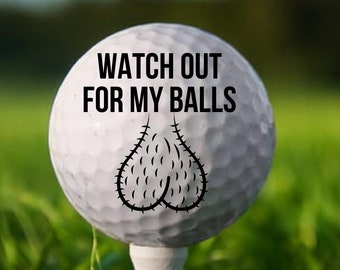 Watch Out For My Balls Golf Ball, Funny Golf Ball, Custom Text Golf Ball, Custom Golf Ball, Custom Golf Gift, Golf Gift, Golf Decor